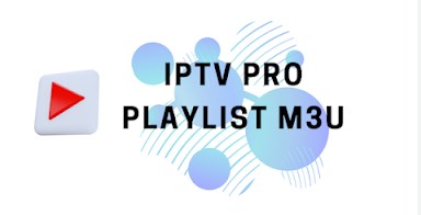 The Ultimate Guide to IPTV Pro Playlist M3U